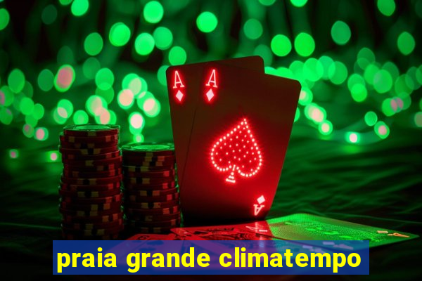 praia grande climatempo